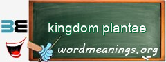 WordMeaning blackboard for kingdom plantae